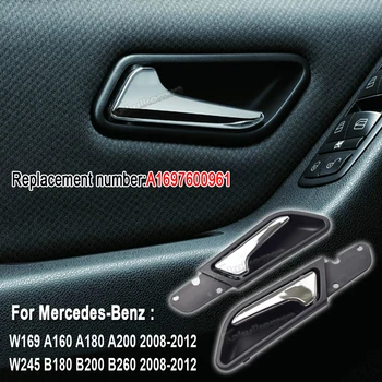 Накладка Ручки Внутренней двери автомобиля для Mercedes-Benz A-Class W169 B-Class W245 2008-2012 A1697600961 Изображение
